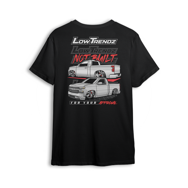 T-shirt featuring a slammed Silverado with razor-sharp detail, clean stance, and bold wheels. The Not Built For Your Approval t-shirt delivers unapologetic style and street attitude for those who build to dominate, not to please.