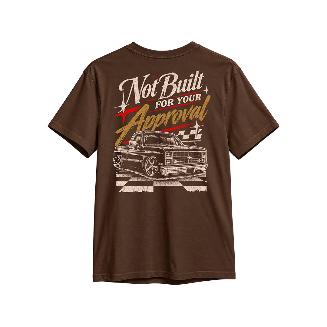 Not Built For Your Approval Tee in Brown, back print - lowered squarebody with cream, gold and red script