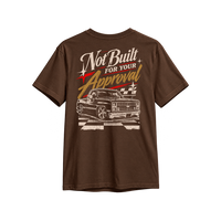 Not Built For Your Approval Tee in Brown, back print - lowered squarebody with cream, gold and red script