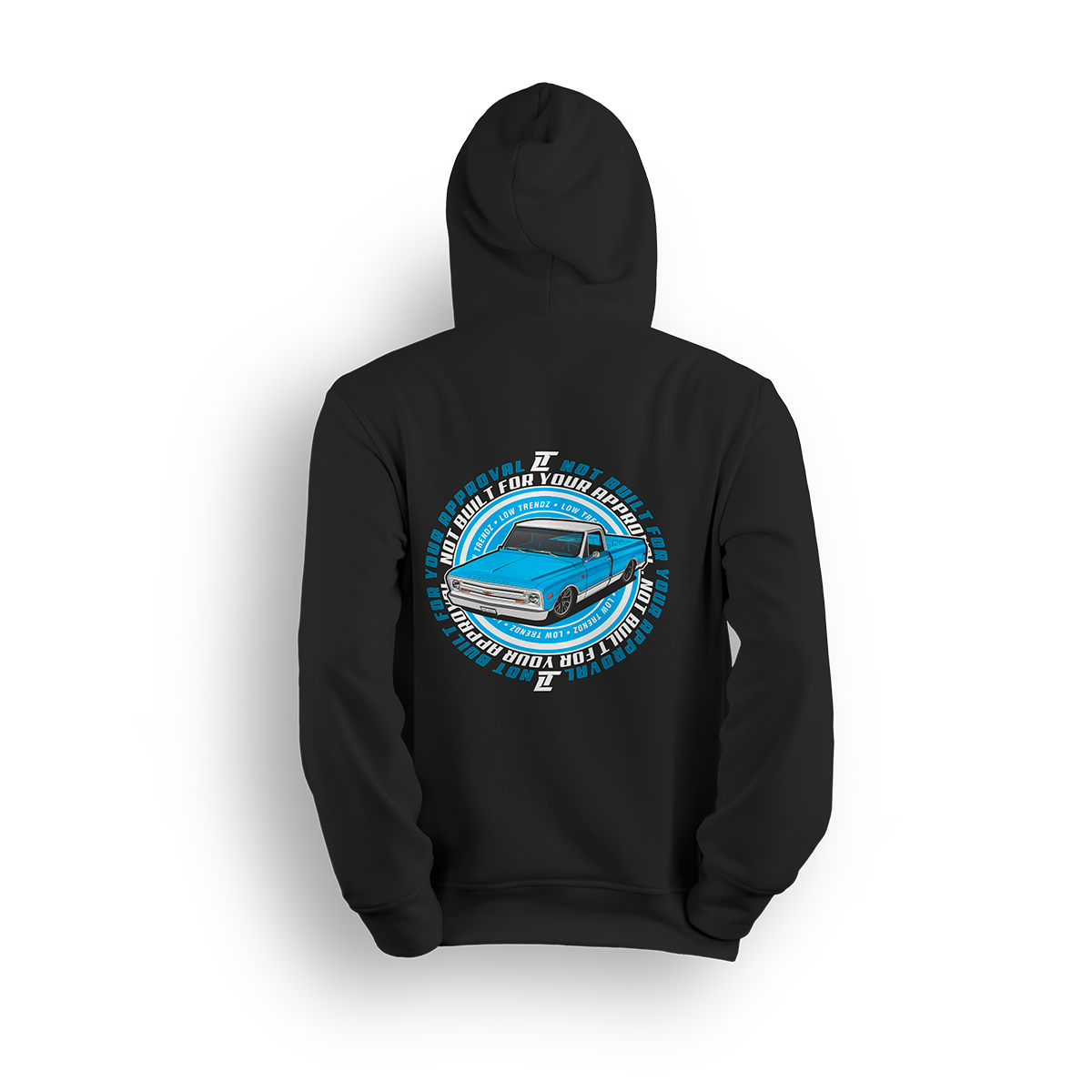 Hoodie featuring a slammed blue  Chevy C10 with bold wraparound text reading “NOT BUILT FOR YOUR APPROVAL.” A statement piece for builders who break the rules and rep their ride their way.