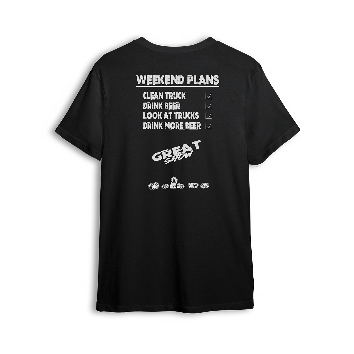 T-shirt featuring a truck scene weekend checklist: clean the truck, crush beers, admire builds, drink more beers. Stamped with the “GREAT SHOW” logo and a burnout-ready wheel lineup, the Weekend Plans t-shirt brings full truck meet vibes.