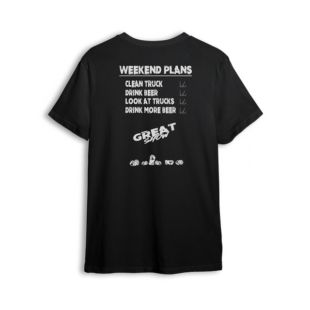 T-shirt featuring a truck scene weekend checklist: clean the truck, crush beers, admire builds, drink more beers. Stamped with the “GREAT SHOW” logo and a burnout-ready wheel lineup, the Weekend Plans t-shirt brings full truck meet vibes.